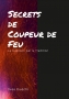 Secrets de coupeur de feu